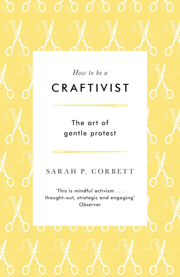 Cover of How to be a Craftivist cover