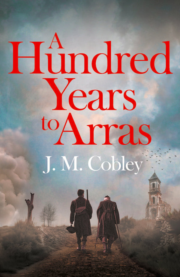 Cover of A Hundred Years to Arras cover