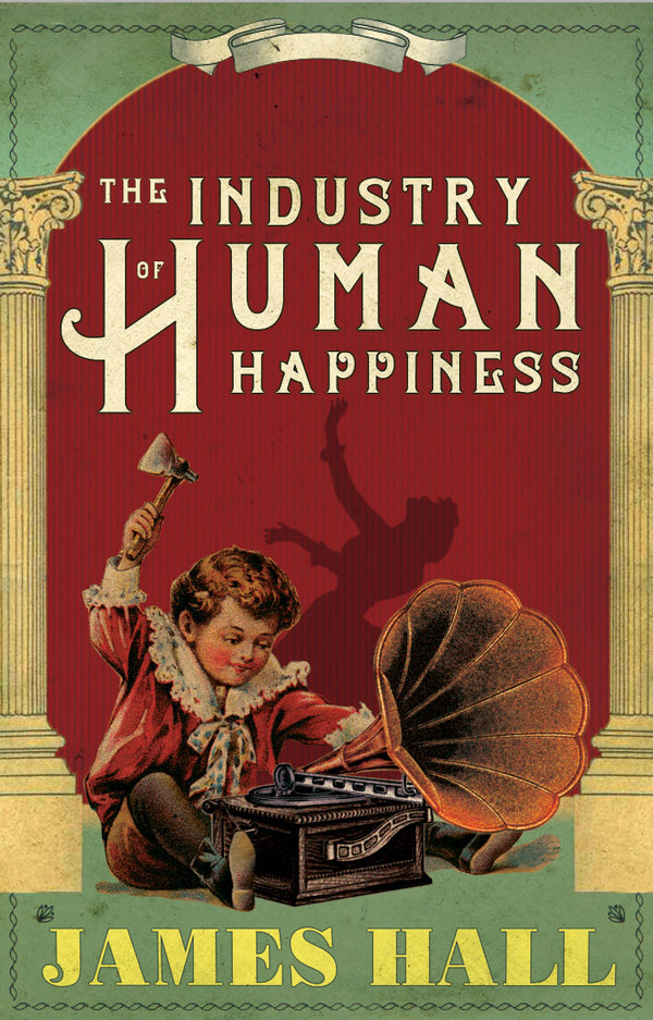 The Industry of Human Happiness cover